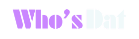 Who's Dat